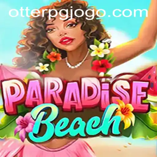 Explore the Thrills of ParadiseBeach and the otterpg PH Login Experience